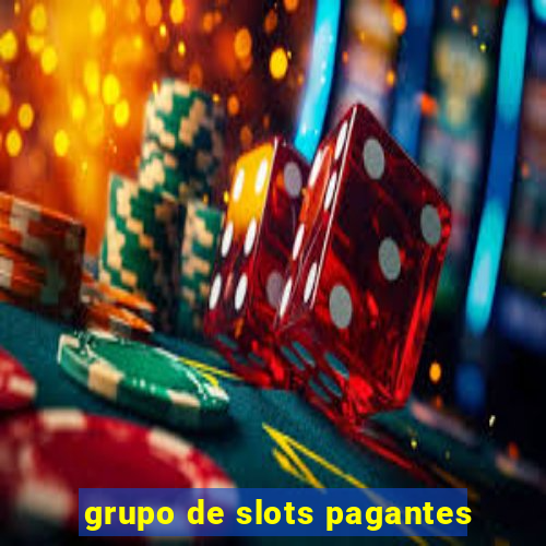 grupo de slots pagantes